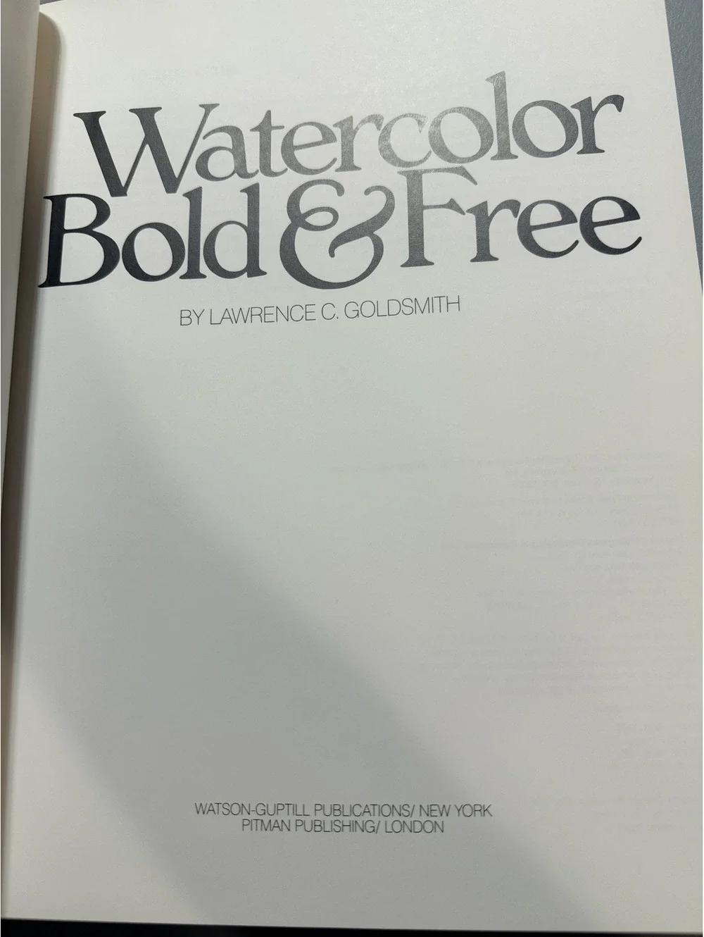 Watercolor Bold & Free by Lawrence C. Goldsmith, 1981 Edition